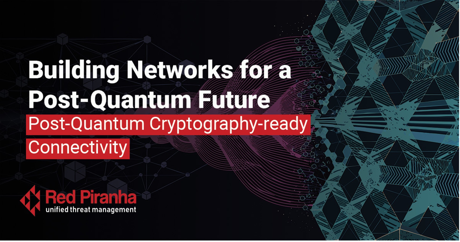 Graphic with text Building Networks for a Post-Quantum Future